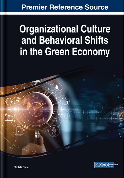 Cover of the book Organizational Culture and Behavioral Shifts in the Green Economy by , IGI Global