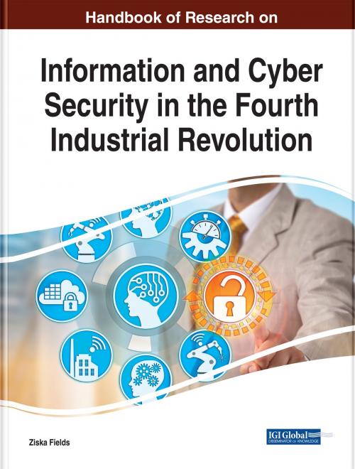 Cover of the book Handbook of Research on Information and Cyber Security in the Fourth Industrial Revolution by , IGI Global