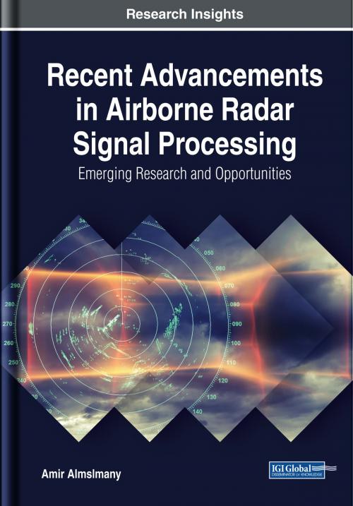 Cover of the book Recent Advancements in Airborne Radar Signal Processing by Amir Almslmany, IGI Global