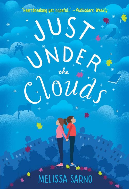 Cover of the book Just Under the Clouds by Melissa Sarno, Random House Children's Books