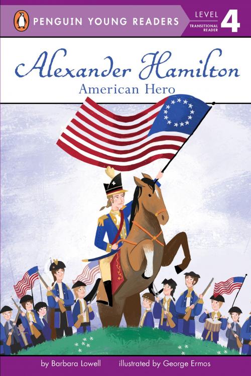 Cover of the book Alexander Hamilton: American Hero by Barbara Lowell, Penguin Young Readers Group