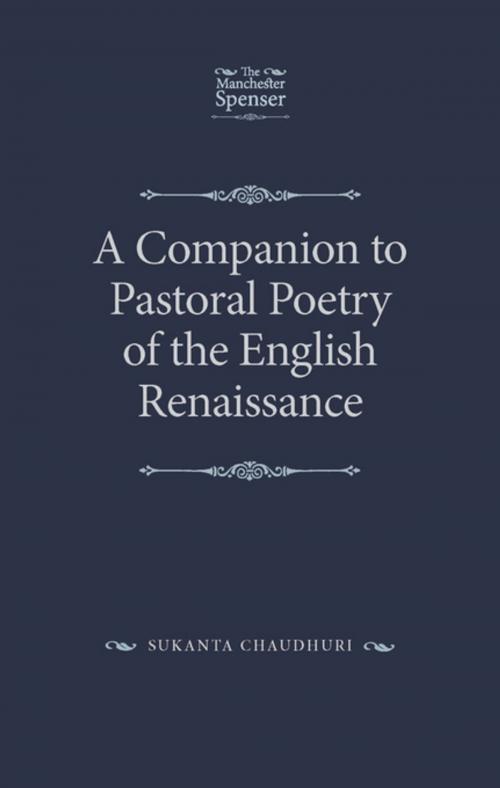 Cover of the book A Companion to Pastoral Poetry of the English Renaissance by Sukanta Chaudhuri, Manchester University Press