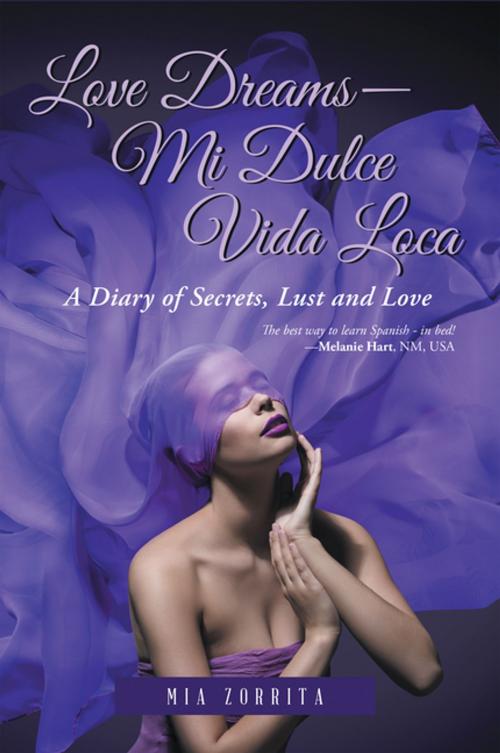 Cover of the book Love Dreams—Mi Dulcevida Loca by Mia Zorrita, iUniverse