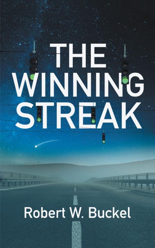 Cover of the book The Winning Streak by Robert W. Buckel, iUniverse