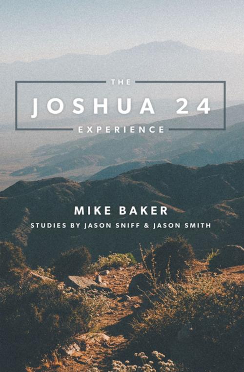 Cover of the book The Joshua 24 Experience by Mike Baker, iUniverse
