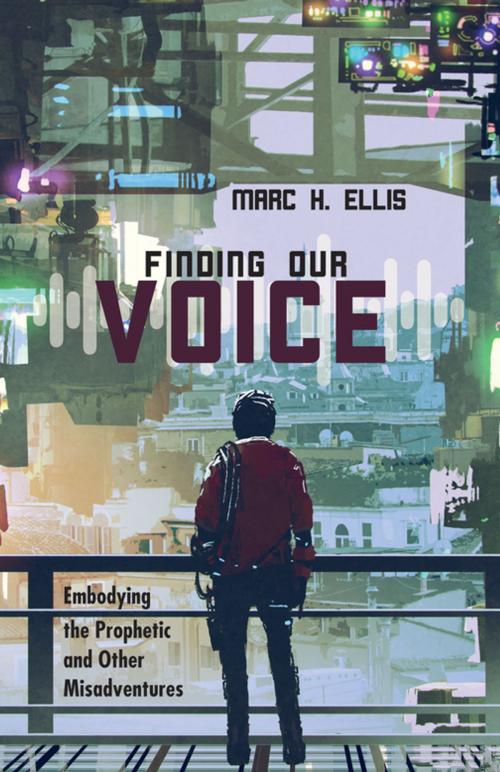 Cover of the book Finding Our Voice by Marc H. Ellis, Wipf and Stock Publishers