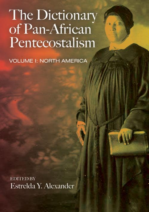 Cover of the book The Dictionary of Pan-African Pentecostalism, Volume One by , Wipf and Stock Publishers