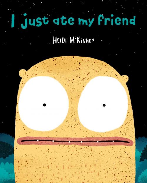 Cover of the book I Just Ate My Friend by Heidi McKinnon, Simon & Schuster Books for Young Readers