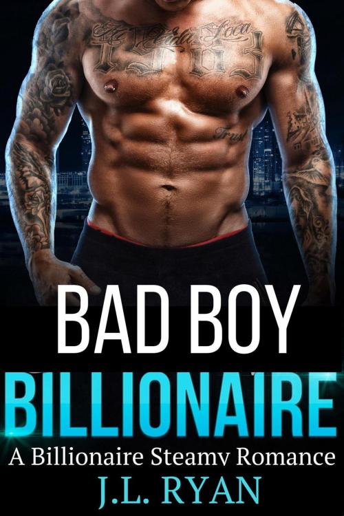Cover of the book Bad Boy Billionaire by J.L. Ryan, J.L. Ryan