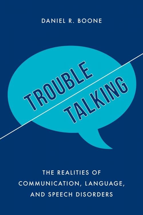Cover of the book Trouble Talking by Daniel R. Boone, Rowman & Littlefield Publishers
