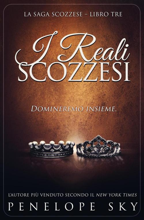 Cover of the book I Reali Scozzesi by Penelope Sky, Penelope Sky