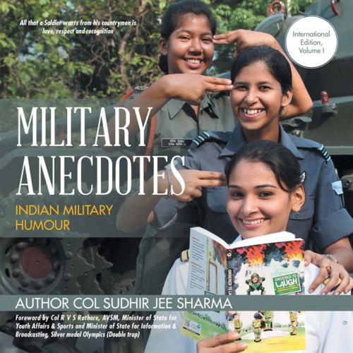 Cover of the book Military Anecdotes by Col Sudhir Jee Sharma, Partridge Publishing India