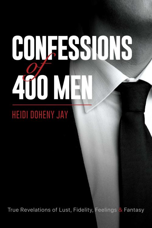 Cover of the book Confessions of 400 Men by Heidi Doheny Jay, BookBaby