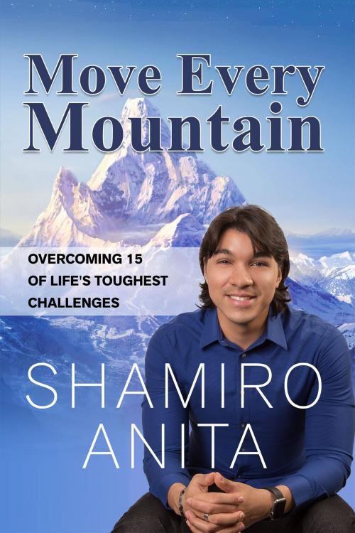 Cover of the book Move Every Mountain by Shamiro Anita, BookBaby