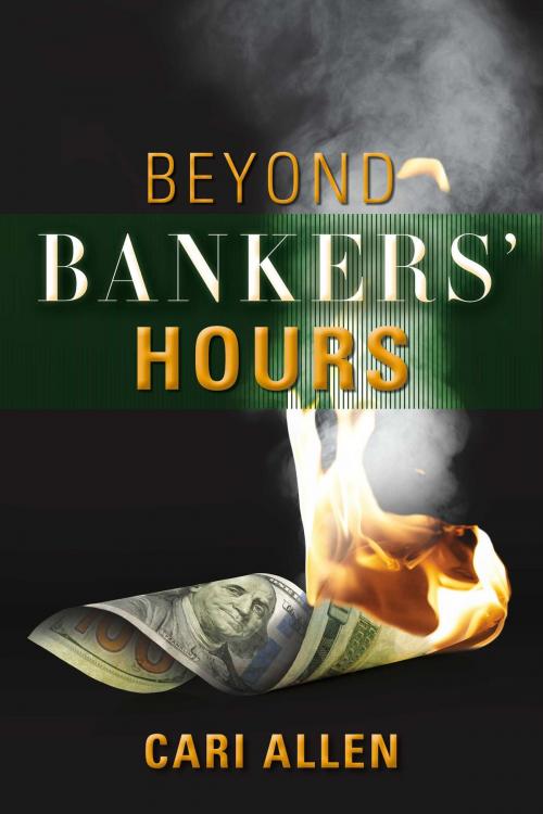 Cover of the book Beyond Bankers' Hours by Cari Allen, BookBaby