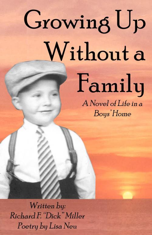 Cover of the book Growing Up Without a Family by Richard F. Miller, Lisa Neu, BookBaby