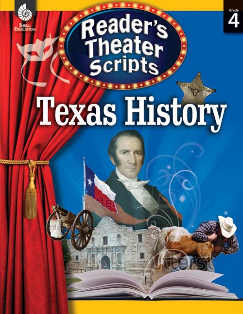 Cover of the book Reader's Theater Scripts: Texas History by Timothy Rasinski, Debby Murphy, Chase Young, Shell Education