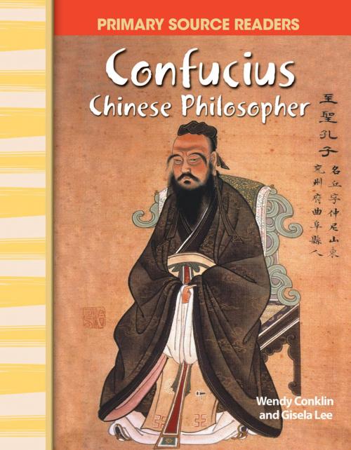 Cover of the book Confucius: Chinese Philosopher by Wendy Conklin, Gisela Lee, Teacher Created Materials