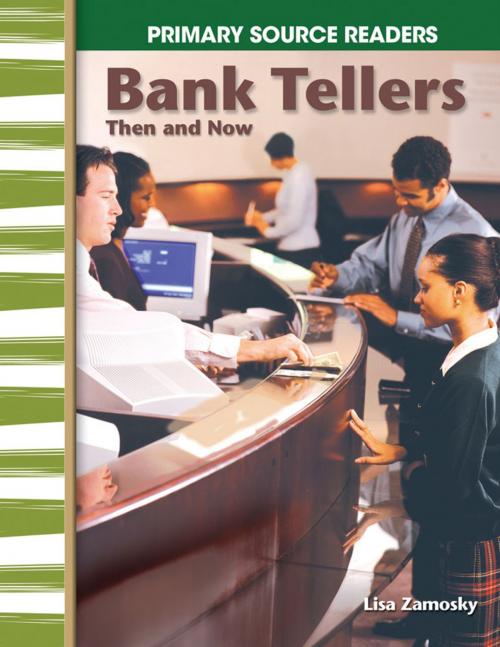 Cover of the book Bank Tellers Then and Now by Lisa Zamosky, Teacher Created Materials