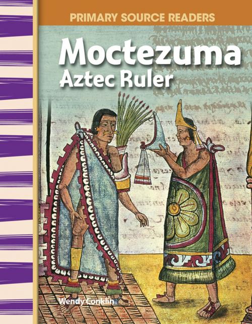 Cover of the book Moctezuma: Aztec Ruler by Wendy Conklin, Teacher Created Materials