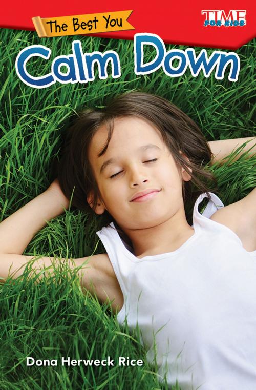 Cover of the book The Best You: Calm Down by Dona Herweck Rice, Teacher Created Materials
