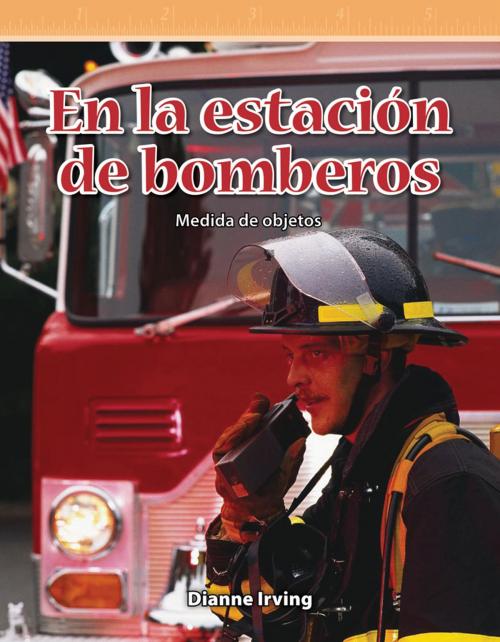 Cover of the book En la estación de bomberos by Dianne Irving, Teacher Created Materials