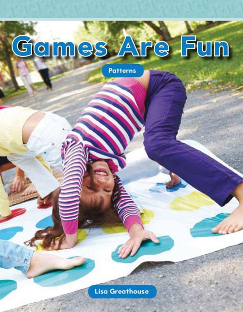 Cover of the book Games Are Fun by Lisa Greathouse, Teacher Created Materials
