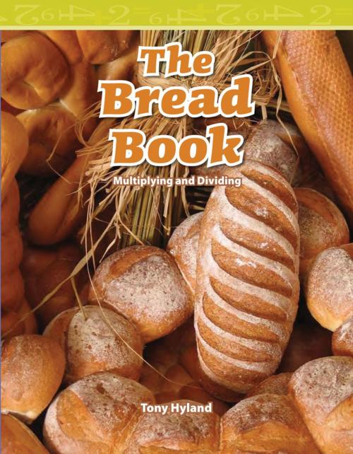 Cover of the book The Bread Book by Tony Hyland, Teacher Created Materials
