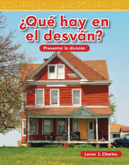 Cover of the book ¿Qué hay en el desván? by Loren I. Charles, Teacher Created Materials