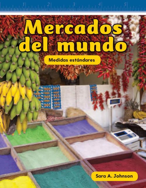 Cover of the book Mercados del mundo by Sara A. Johnson, Teacher Created Materials