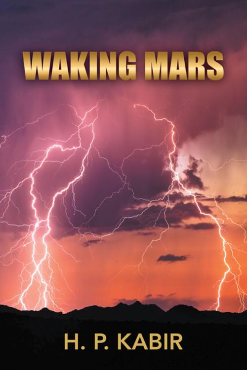 Cover of the book Waking Mars by H. P. Kabir, AuthorHouse
