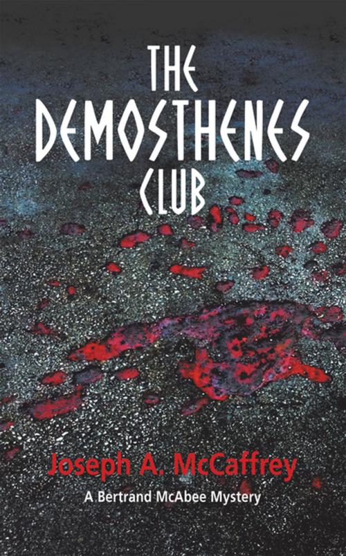 Cover of the book The Demosthenes Club by Joseph A. McCaffrey, AuthorHouse