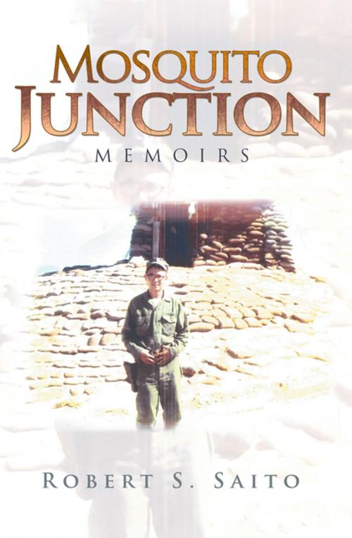 Cover of the book Mosquito Junction by Robert S. Saito, AuthorHouse