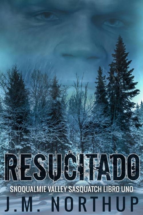 Cover of the book Resucitado by J.M. Northup, Creativia