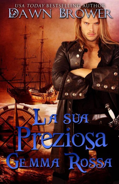 Cover of the book La sua preziosa gemma rossa by Dawn Brower, Monarchal Glenn Press