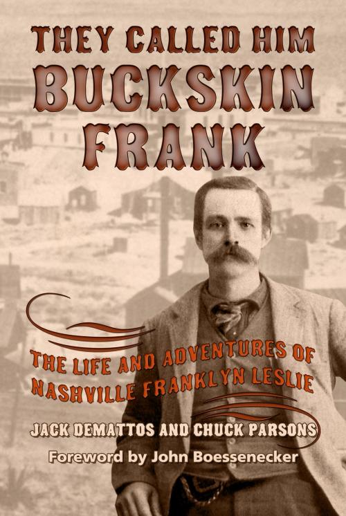 Cover of the book They Called Him Buckskin Frank by Jack DeMattos, Chuck Parsons, University of North Texas Press