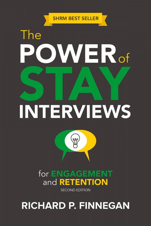 Cover of the book The Power of Stay Interviews for Engagement and Retention by Richard P. Finnegan, Society For Human Resource Management