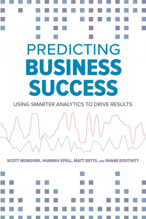 Cover of the book Predicting Business Success by Matthew Betts, Shane Douthitt, Scott Mondore, Hannah Spell, Society For Human Resource Management