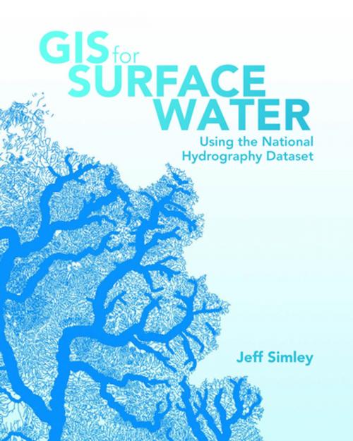 Cover of the book GIS for Surface Water by Jeff Simley, Esri Press