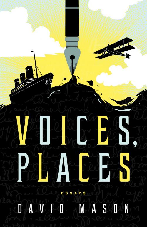 Cover of the book Voices, Places by David Mason, Paul Dry Books