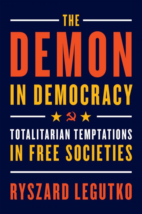 Cover of the book The Demon in Democracy by Ryszard Legutko, Encounter Books