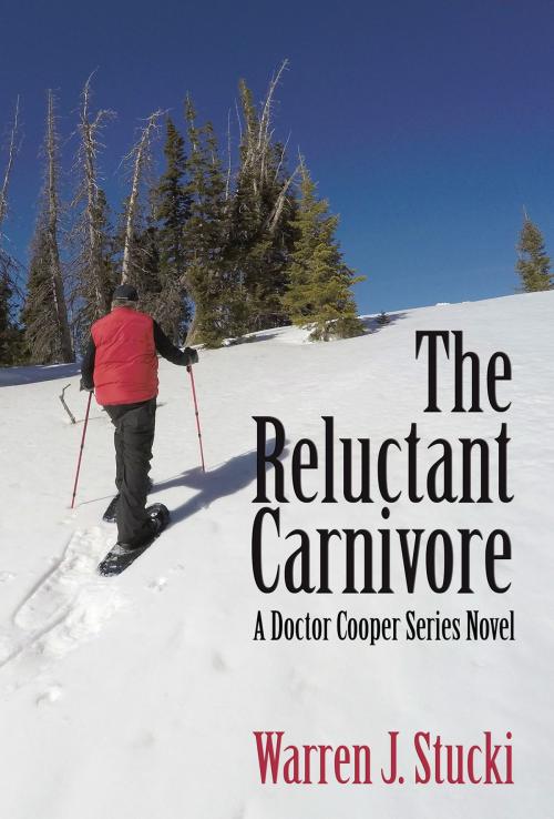 Cover of the book The Reluctant Carnivore by Warren J. Stucki, Sunstone Press