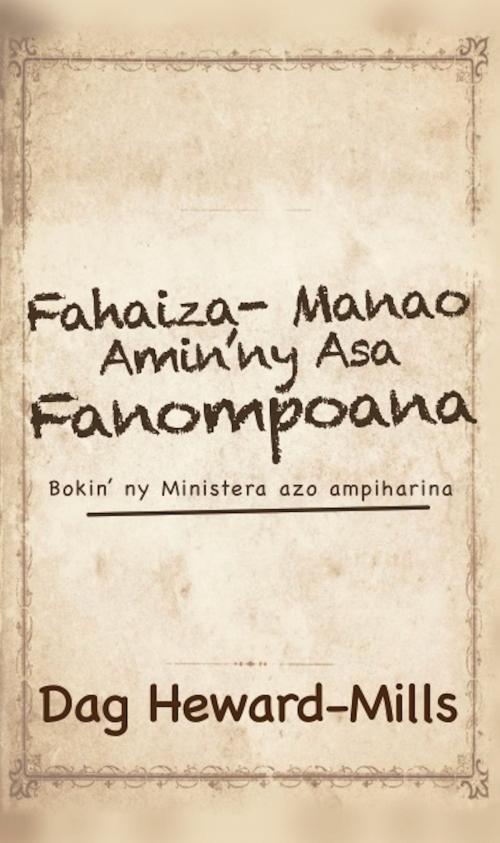 Cover of the book Fahaiza-manao Amin’ny Asa Fanompoana by Dag Heward-Mills, Dag Heward-Mills