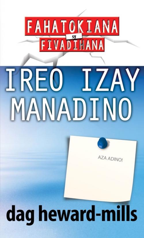 Cover of the book Ireo Izay Manadino by Dag Heward-Mills, Dag Heward-Mills