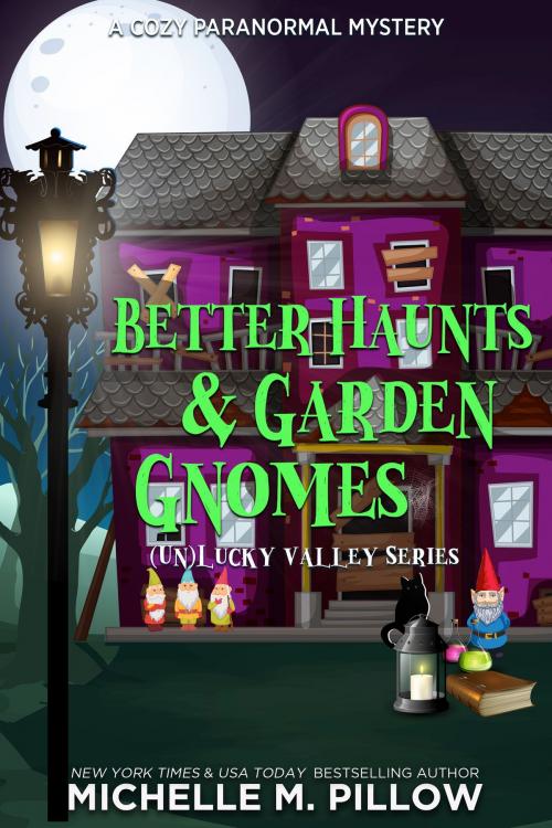 Cover of the book Better Haunts and Garden Gnomes by Michelle M. Pillow, The Raven Books LLC