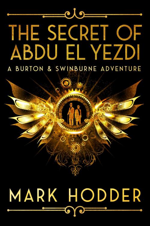 Cover of the book The Secret of Abdu El Yezdi by Mark Hodder, JABberwocky Literary Agency, Inc.