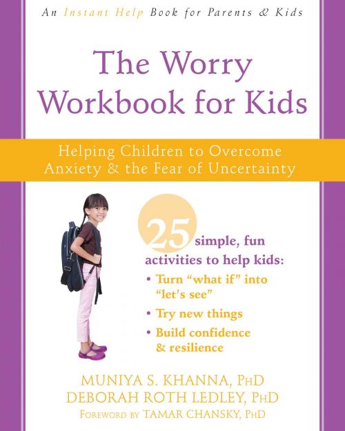 Cover of the book The Worry Workbook for Kids by Muniya S. Khanna, PhD, Deborah Roth Ledley, PhD, New Harbinger Publications