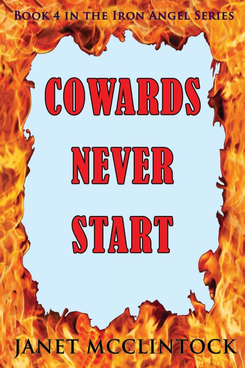 Cover of the book Cowards Never Start by Janet McClintock, Black Opal Books
