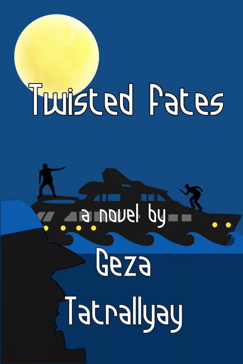 Cover of the book Twisted Fates by Geza Tatrallyay, Black Opal Books