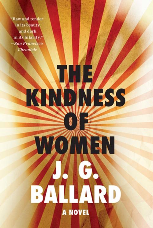 Cover of the book The Kindness of Women: A Novel by J. G. Ballard, Liveright